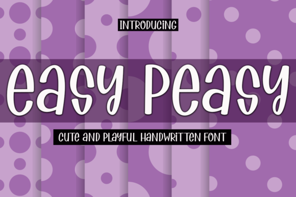 Easy Peasy: A Playful Display Font for Editorial Design