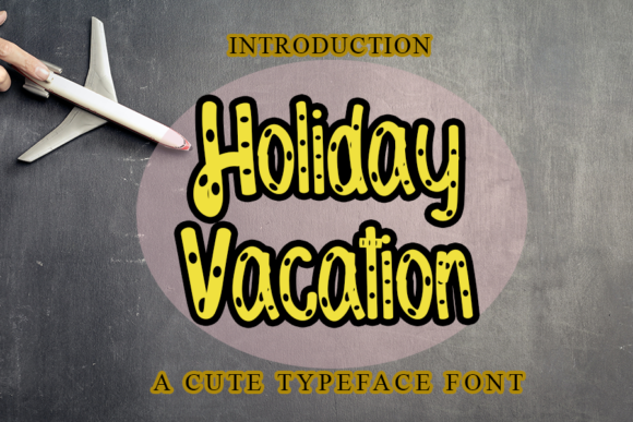 Holiday Vacation: The Ultimate Display Font for Marketers